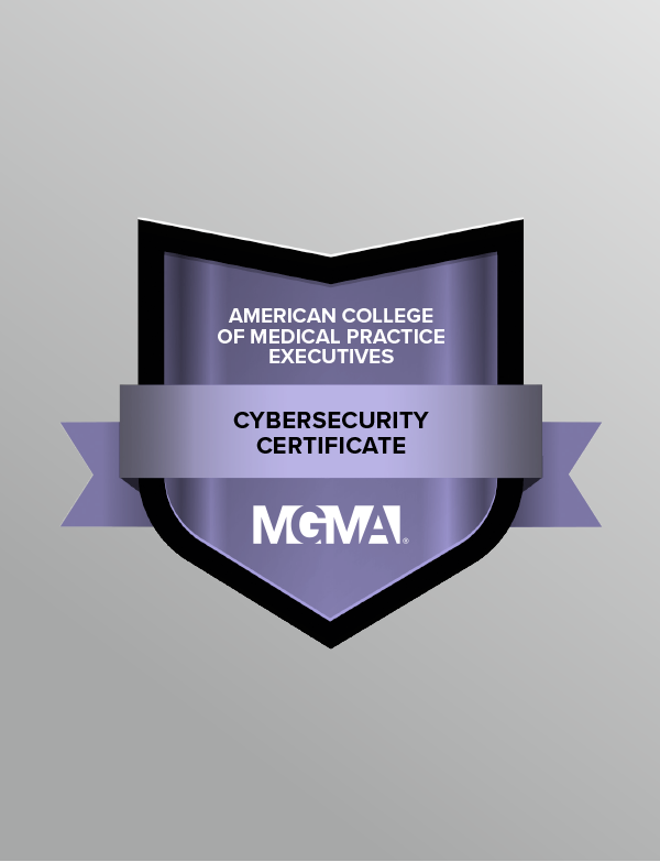 A digital badge for the American College of Medical Practice Executives' Cybersecurity Certificate