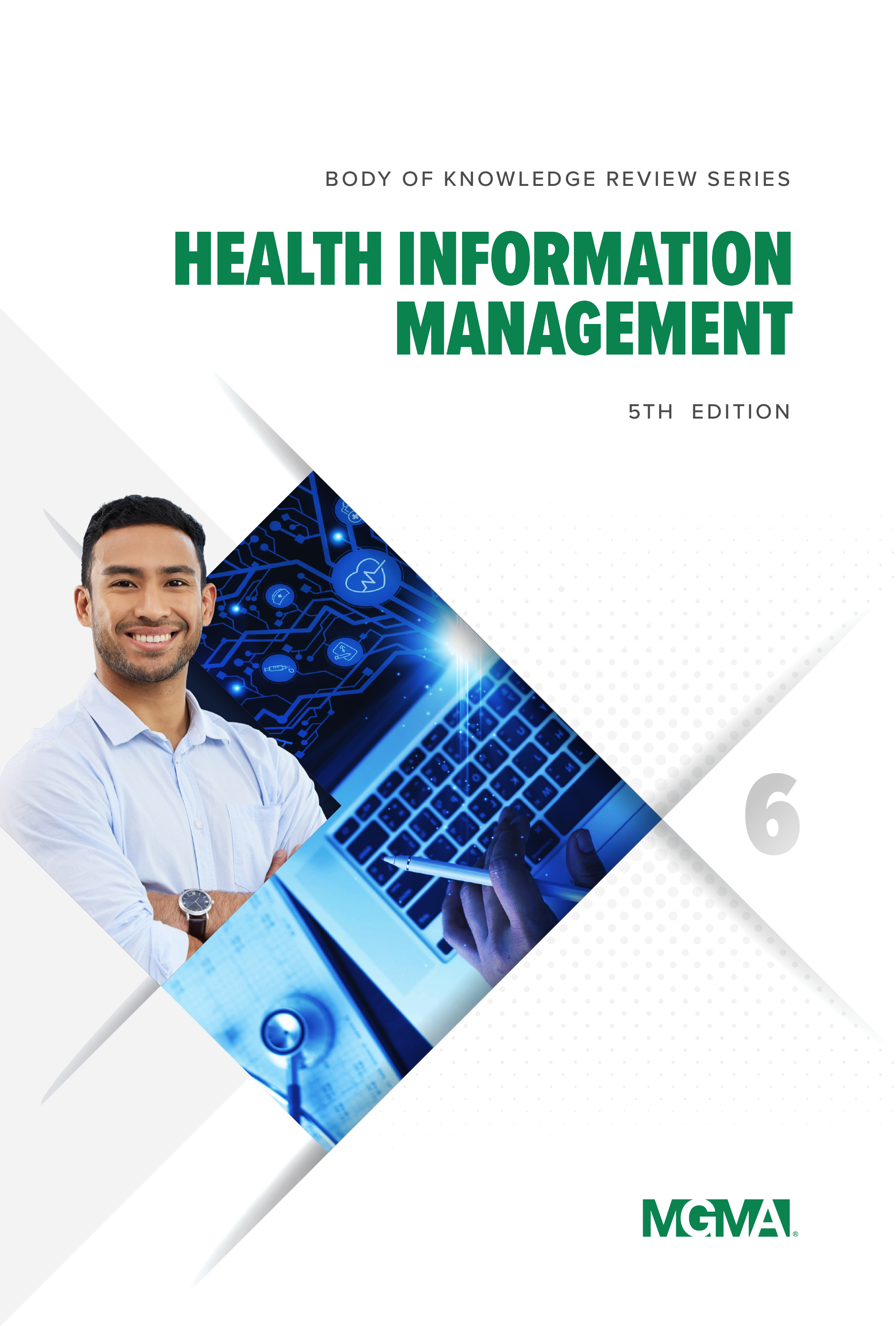 Cover of the book "Body of Knowledge Review Series: Health Information Management, 5th Edition," featuring a modern design with healthcare-themed graphics and typography that highlights the intersection of technology and healthcare management.