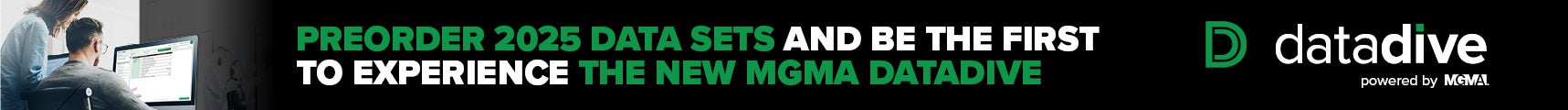 Preorder 2025 Data Sets and be the first to experience the new MGMA DataDive