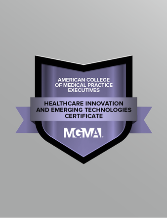 A graphic displaying a digital badge for the American College of Medical Practice Executives' Healthcare Innovation and Emerging Technologies Certificate.