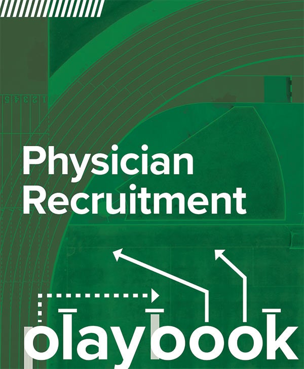 Physician recruitment playbook
